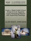 Image for Kuptz V. Ralph Sollitt &amp; Sons Const Co U.S. Supreme Court Transcript of Record with Supporting Pleadings