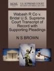 Image for Wabash R Co V. Bridal U.S. Supreme Court Transcript of Record with Supporting Pleadings
