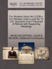 Image for Fur Workers Union No 21238 V. Fur Workers Union Local No 72 U.S. Supreme Court Transcript of Record with Supporting Pleadings