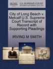 Image for City of Long Beach V. Metcalf U.S. Supreme Court Transcript of Record with Supporting Pleadings