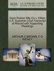 Image for Dean Rubber Mfg Co V. Killian U.S. Supreme Court Transcript of Record with Supporting Pleadings