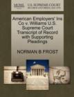 Image for American Employers&#39; Ins Co V. Williams U.S. Supreme Court Transcript of Record with Supporting Pleadings