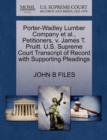 Image for Porter-Wadley Lumber Company Et Al., Petitioners, V. James T. Pruitt. U.S. Supreme Court Transcript of Record with Supporting Pleadings