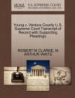 Image for Young V. Ventura County U.S. Supreme Court Transcript of Record with Supporting Pleadings