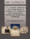 Image for J. C. Crockett, Petitioner, V. the United States of America. U.S. Supreme Court Transcript of Record with Supporting Pleadings