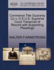Image for Commerce Title Guaranty Co V. U S U.S. Supreme Court Transcript of Record with Supporting Pleadings