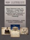 Image for Black Diamond Lines, Inc., Petitioner, V. United States Navigation Co., Inc. U.S. Supreme Court Transcript of Record with Supporting Pleadings