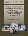 Image for Group of Institutional Investors V. Abrams U.S. Supreme Court Transcript of Record with Supporting Pleadings