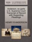 Image for Anderson, Ex Parte U.S. Supreme Court Transcript of Record with Supporting Pleadings