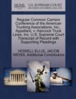 Image for Regular Common Carriers Conference of the American Trucking Associations, Inc., Appellant, V. Hancock Truck Lines, Inc. U.S. Supreme Court Transcript of Record with Supporting Pleadings