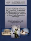 Image for Charles Hughes &amp; Company, Inc., Petitioner, V. Securities and Exchange Commission. U.S. Supreme Court Transcript of Record with Supporting Pleadings