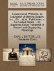 Image for Lawrence M. Williams, as Liquidator of Sterling Sugars, Inc., Etc., Et Al., Petitioners, V. the United States. U.S. Supreme Court Transcript of Record with Supporting Pleadings