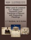 Image for Miller Land &amp; Livestock Co V. Bogart U.S. Supreme Court Transcript of Record with Supporting Pleadings