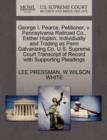 Image for George I. Pearce, Petitioner, V. Pennsylvania Railroad Co., Esther Hopkin, Individually and Trading as Penn Galvanizing Co. U.S. Supreme Court Transcript of Record with Supporting Pleadings