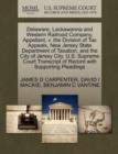 Image for Delaware, Lackawanna and Western Railroad Company, Appellant, V. the Division of Tax Appeals, New Jersey State Department of Taxation, and the City of Jersey City. U.S. Supreme Court Transcript of Rec