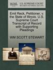 Image for Emil Reck, Petitioner, V. the State of Illinois. U.S. Supreme Court Transcript of Record with Supporting Pleadings