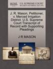 Image for J. R. Mason, Petitioner, V. Merced Irrigation District. U.S. Supreme Court Transcript of Record with Supporting Pleadings