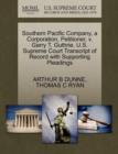 Image for Southern Pacific Company, a Corporation, Petitioner, V. Garry T. Guthrie. U.S. Supreme Court Transcript of Record with Supporting Pleadings