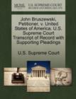 Image for John Bruszewski, Petitioner, V. United States of America. U.S. Supreme Court Transcript of Record with Supporting Pleadings