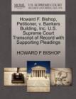 Image for Howard F. Bishop, Petitioner, V. Bankers Building, Inc. U.S. Supreme Court Transcript of Record with Supporting Pleadings