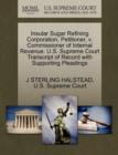 Image for Insular Sugar Refining Corporation, Petitioner, V. Commissioner of Internal Revenue. U.S. Supreme Court Transcript of Record with Supporting Pleadings
