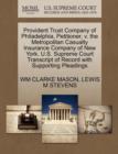 Image for Provident Trust Company of Philadelphia, Petitioner, V. the Metropolitan Casualty Insurance Company of New York. U.S. Supreme Court Transcript of Record with Supporting Pleadings