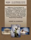 Image for Jefferson County Board of Education, William Diemer, Suing as Taxpayer of Jefferson County, Appellants, V. Joshua B. Everett, Superintendent of the Kentucky Children&#39;s Home. U.S. Supreme Court Transcr