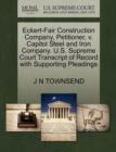 Image for Eckert-Fair Construction Company, Petitioner, V. Capitol Steel and Iron Company. U.S. Supreme Court Transcript of Record with Supporting Pleadings