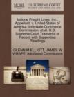Image for Malone Freight Lines, Inc., Appellant, V. United States of America, Interstate Commerce Commission, et al. U.S. Supreme Court Transcript of Record with Supporting Pleadings