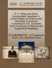 Image for O. C. Wiley and Sons, Incorporated, Appellant, V. United States of America and Interstate Commerce Commission U.S. Supreme Court Transcript of Record with Supporting Pleadings