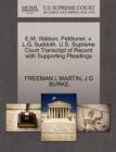 Image for E.M. Watson, Petitioner, V. L.G. Suddoth. U.S. Supreme Court Transcript of Record with Supporting Pleadings