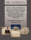 Image for Anna M. Victor and Edward H. Green, as Trustees Under the Will of Royall Victor, Deceased, Petitioners, V. Paul A. Porter, Price Administrator. U.S. Supreme Court Transcript of Record with Supporting 