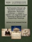 Image for Northwestern Mutual Life Insurance Company of Milwaukee, Wisconsin, Petitioner, V. Joseph L. Gilbert. U.S. Supreme Court Transcript of Record with Supporting Pleadings