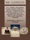 Image for W. C. Wallace, D/B/A Wallace Novelty Company, Petitioner, V. the City of Cartersville, Sam McGowan, as Mayor of the City of Cartersville, Et Al. U.S. Supreme Court Transcript of Record with Supporting