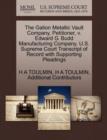Image for The Galion Metallic Vault Company, Petitioner, V. Edward G. Budd Manufacturing Company. U.S. Supreme Court Transcript of Record with Supporting Pleadings