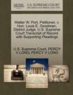 Image for Walter W. Port, Petitioner, V. Hon. Louis E. Goodman, District Judge. U.S. Supreme Court Transcript of Record with Supporting Pleadings