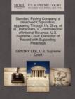 Image for Standard Paving Company, a Dissolved Corporation, Appearing Through I.V. Gray, Et Al., Petitioners, V. Commissioner of Internal Revenue. U.S. Supreme Court Transcript of Record with Supporting Pleadin
