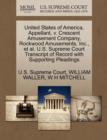 Image for United States of America, Appellant, V. Crescent Amusement Company, Rockwood Amusements, Inc., et al. U.S. Supreme Court Transcript of Record with Supporting Pleadings
