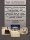 Image for Ernestine C. Siniscal and Vernie Reed, Administratrix of the Estate of Elmer A. Reed, Deceased, Petitioners, V. United States of America, as Trustee and Guardian, Etc. U.S. Supreme Court Transcript of