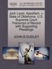 Image for Jack Lazar, Appellant, V. State of Oklahoma. U.S. Supreme Court Transcript of Record with Supporting Pleadings