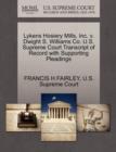 Image for Lykens Hosiery Mills, Inc. V. Dwight S. Williams Co. U.S. Supreme Court Transcript of Record with Supporting Pleadings