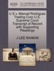 Image for U S V. Manuel Rodriguez Trading Corp U.S. Supreme Court Transcript of Record with Supporting Pleadings