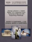 Image for George Johnson V. United States. U.S. Supreme Court Transcript of Record with Supporting Pleadings