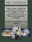 Image for Mabel Prager, Independent Executrix of the Estate of Myron S. Prager, Deceased, et al., Petitioners, V. U.S. Supreme Court Transcript of Record with Supporting Pleadings