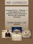 Image for American Oil Co., Petitioner, V. United States Et Al. U.S. Supreme Court Transcript of Record with Supporting Pleadings