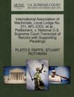 Image for International Association of Machinists, Local Lodge No. 311, Afl-Cio/, Et Al., Petitioners, V. National U.S. Supreme Court Transcript of Record with Supporting Pleadings