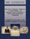 Image for Maurice A. Wheeler, Petitioner, V. United States. U.S. Supreme Court Transcript of Record with Supporting Pleadings