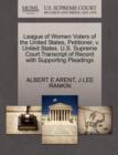 Image for League of Women Voters of the United States, Petitioner, V. United States. U.S. Supreme Court Transcript of Record with Supporting Pleadings
