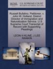 Image for Russell Bufalino, Petitioner, V. John W. Holland, District Director of Immigration and Naturalization Service. U.S. Supreme Court Transcript of Record with Supporting Pleadings