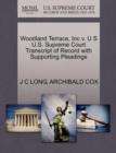 Image for Woodland Terrace, Inc V. U S U.S. Supreme Court Transcript of Record with Supporting Pleadings